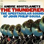 Pochette The Thunderer: The Spectacular Sound of John Philip Sousa