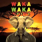 Pochette Waka Waka (This Time for Africa) [Metal Version]