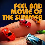 Pochette Feel Bad Movie of the Summer