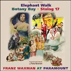 Pochette Franz Waxman at Paramount: Elephant Walk / Botany Bay / Stalag 17