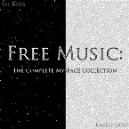 Pochette Free Music: The Complete Myspace Collection