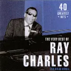 Pochette 40 Greatest Hits: The Very Best of Ray Charles
