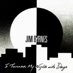 Pochette I Turned My Nights Into Days