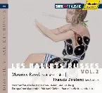 Pochette Les Ballets Russes, Vol. 2: Maurice Ravel: Daphnis Et Chloé / Francis Poulenc: Les Biches
