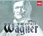 Pochette The Other Wagner – Symphonic, Vocal and Piano Music