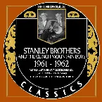 Pochette The Chronogical Classics: Stanley Brothers and The Clinch Mountain Boys 1961-1962