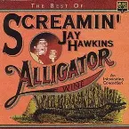Pochette The Best of Screamin’ Jay Hawkins: Alligator Wine