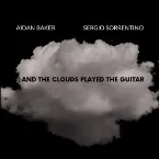 Pochette And the Clouds Played the Guitar