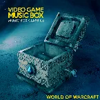 Pochette Music Box Classics: World of Warcraft