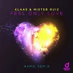 Pochette Feel Only Love (AXMO Remix)