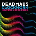 Pochette Clockwork (Helvetic Nerds remix)