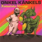 Pochette Onkel Kånkels fantastiska äfventyr