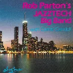 Pochette Rob Parton's Jazztech Big Band With Conte Candoli