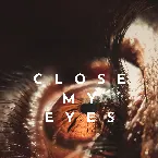Pochette Close My Eyes