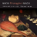 Pochette Bach Reimagines Bach