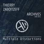 Pochette Multiple Distortions - Archives 2005-2016