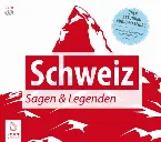 Pochette Schweiz Sagen und Legenden
