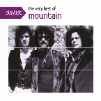 Pochette Playlist: The Very Best of Mountain