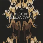 Pochette Ex-Cocaine / Yellow Swans