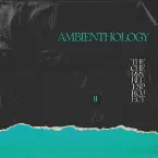 Pochette Ambienthology, Vol. 2