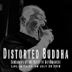 Pochette Distorted Buddha Screaming at the Heart of Nothingness