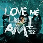 Pochette Love Me Like I Am (R3HAB Remix)