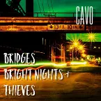 Pochette Bridges, Bright Nights & Thieves