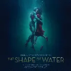 Pochette The Shape of Water: Original Motion Picture Soundtrack