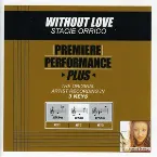 Pochette Premiere Performance Plus: Without Love