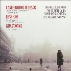 Pochette Castelnuovo-Tedesco: Concerto for Violin & Orchestra no. 2 / Respighi: Concerto gregoriano / Guastavino: La rosa y el sauce