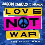 Pochette Love Not War (The Tampa Beat)