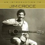 Pochette An Introduction to Jim Croce