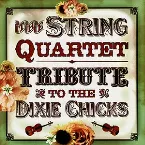 Pochette The String Quartet Tribute to the Dixie Chicks
