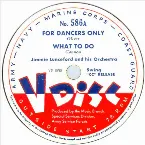 Pochette For Dancers Only / What to Do / I Cover the Waterfront / The Same Old Story