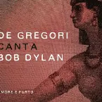 Pochette De Gregori canta Bob Dylan: Amore e furto
