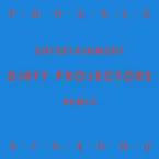 Pochette Entertainment (dirty Projectors remix)