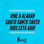 Pochette Vine a alabar / Santo santo santo / Dios está aquí