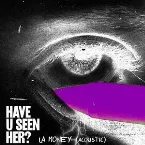 Pochette Have U Seen Her? (acoustic)