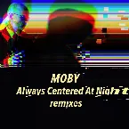 Pochette always centered at night - remixes