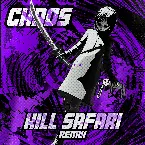 Pochette CHAOS (Kill Safari Remix)