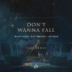 Pochette Don’t Wanna Fall (Xavi remix)