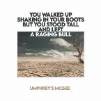 Pochette You Walked Up Shaking in Your Boots but You Stood Tall and Left a Raging Bull