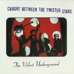 Pochette Caught Between the Twisted Stars