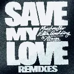 Pochette Save My Love (Remixes)