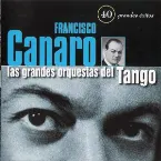 Pochette Las grandes orquestas del tango: 40 grandes éxitos