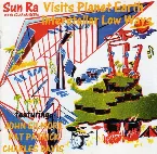 Pochette Sun Ra and His Solar Orchestra Visits Planet Earth / Interstellar Low Ways