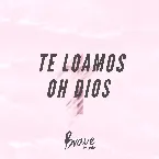 Pochette Te loamos oh Dios