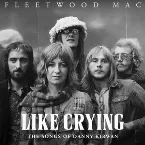 Pochette Like Crying: The Songs of Danny Kirwan