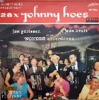 Pochette Johnny Hoes presenteert: 28x Johnny Hoes - Jan Gorissen en Jean Kraft met hun wonder accordeons