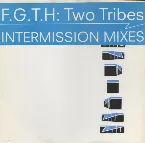 Pochette Two Tribes (intermission mixes)